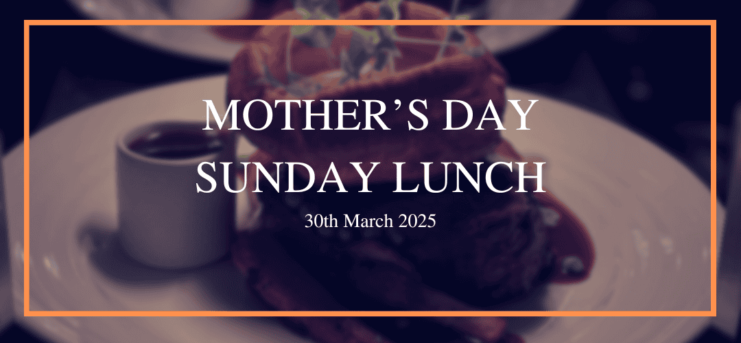 Mother's Day Sunday Lunch